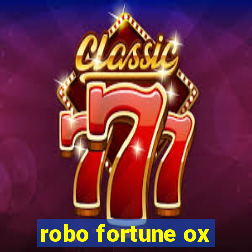 robo fortune ox